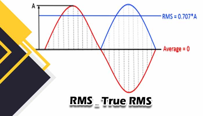 10 Um Rms True RMS چیست؟ اهمیت ویژگی True RMS در مولتی متر